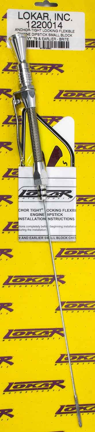 Lokar Anchor Tight Locking Oil Dipstick SBC 79-down Engine Oil Dipsticks 1220014
